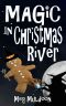 [Christmas River 07] • Magic in Christmas River
